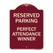 Signmission Reserved Parking Perfect Attendance Winner Heavy-Gauge Aluminum Sign, 24" x 18", BU-1824-23147 A-DES-BU-1824-23147 - alternate 1